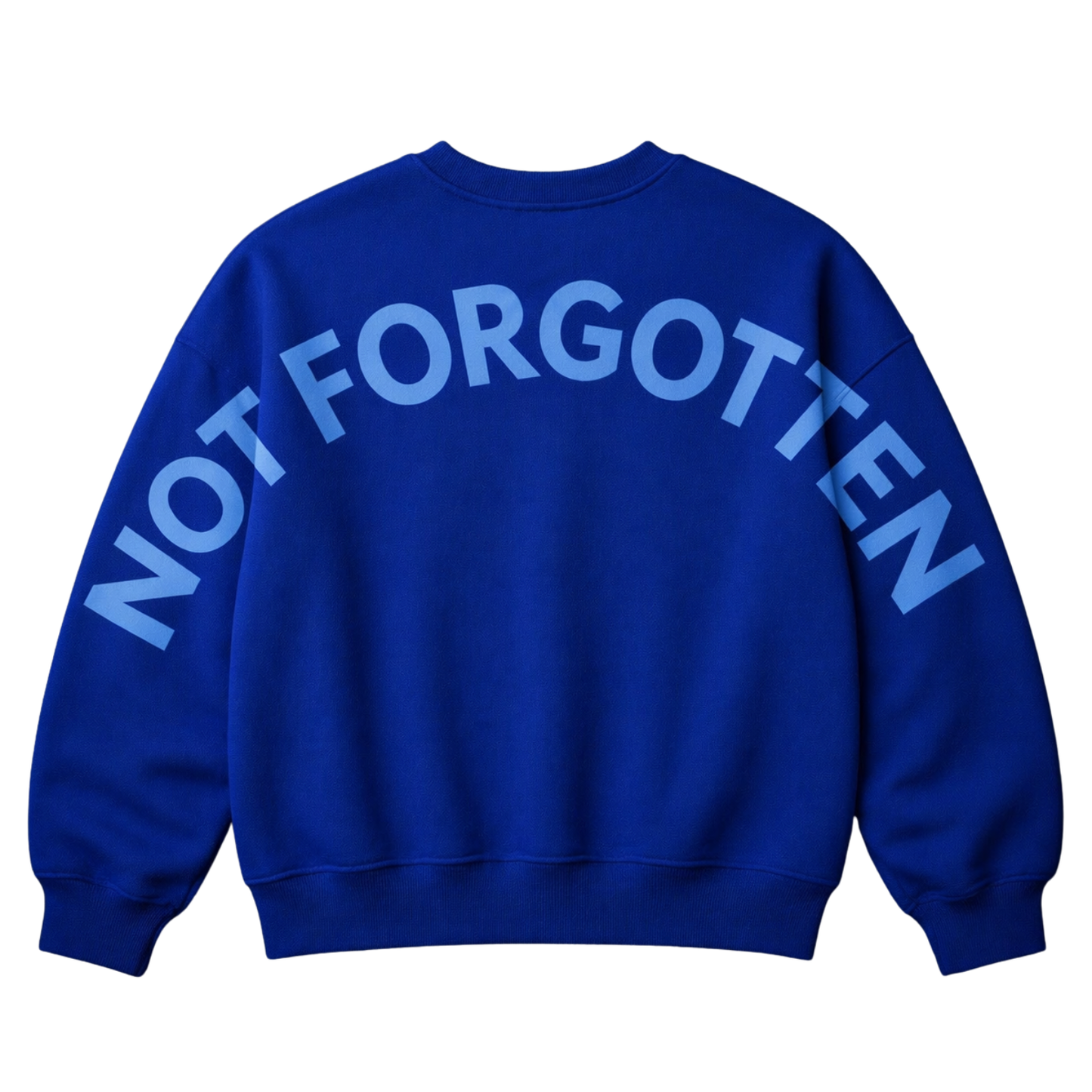 Not Forgotten Sweatshirt