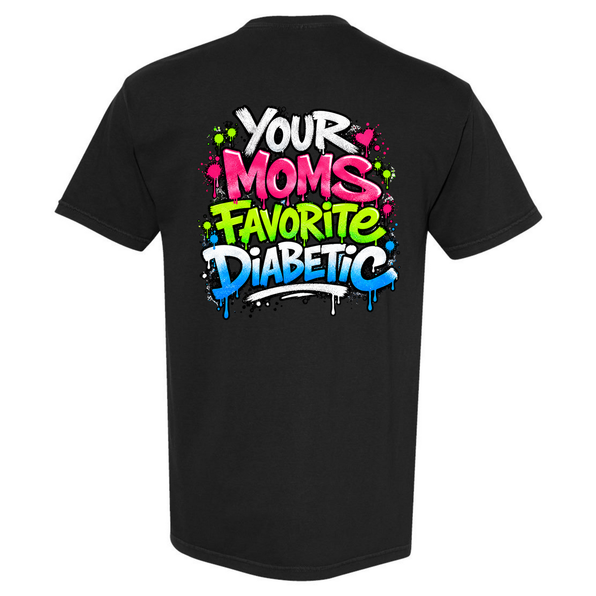 Your Mom's Favorite Diabetic Dad Tee
