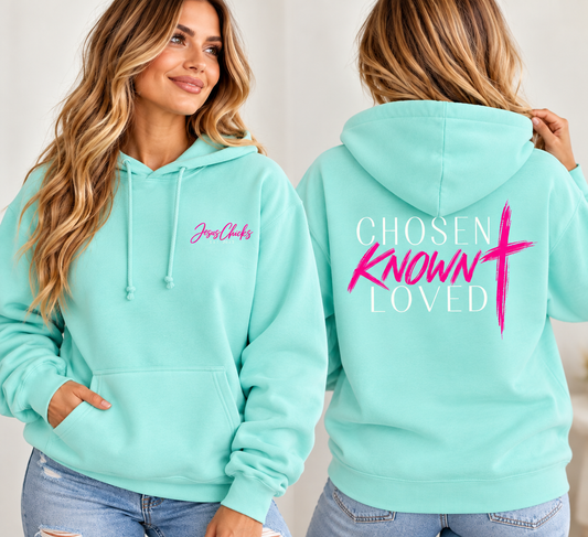 Chosen Known Loved Hoodie